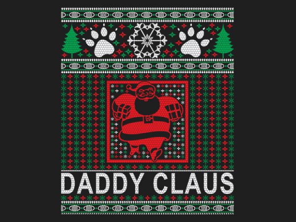100% pattern daddy claus ugly christmas sweater design.