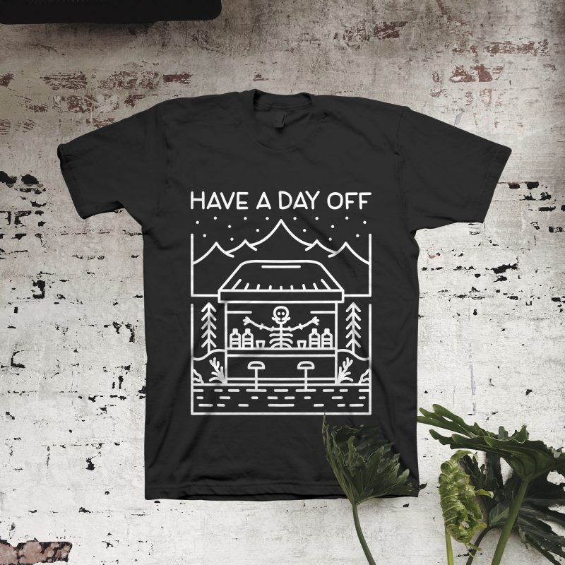 Have a Day Off buy tshirt design