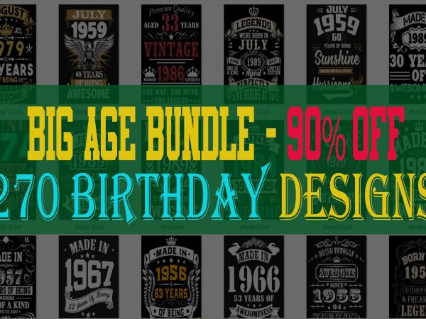 BIG BIRTHDAY AGE BUNDLE PSD FILE – 90% OFF – Editable 270 files, PSD, FONT design for t shirt BIG BIRTHDAY AGE BUNDLE PSD FILE – 90% OFF – Editable 270 files, PSD, FONT design for t shirt