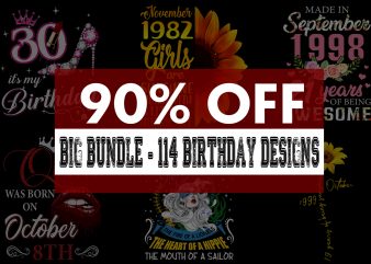 Big Birthday Bundle – 114 Birthday Designs – 90% OFF