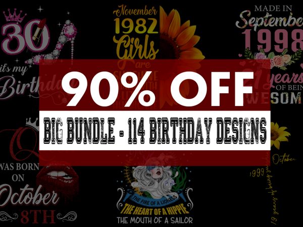 Big birthday bundle – 114 birthday designs – 90% off Big birthday bundle – 114 birthday designs – 90% off