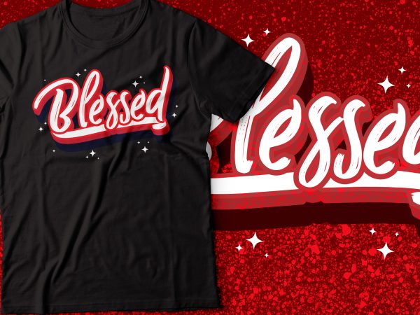 Blessed script writing | bible t-shirt | christian t-shirt | religion t-shirt