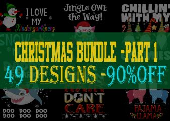 SPECIAL CHRISTMAS BUNDLE PART 1- 49 EDITABLE DESIGNS – 90% OFF-PSD and PNG – LIMITED TIME ONLY!