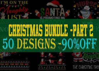 SPECIAL CHRISTMAS BUNDLE PART 2- 50 EDITABLE DESIGNS – 90% OFF-PSD and PNG – LIMITED TIME ONLY!