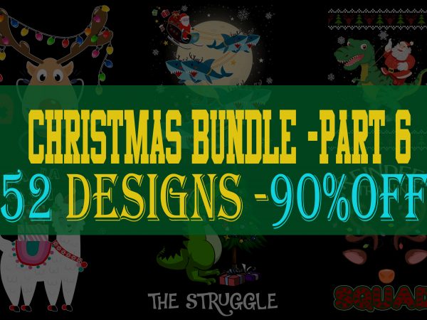Special christmas bundle part 6- 52 editable designs – 90% off – psd, png and font – limited time only!