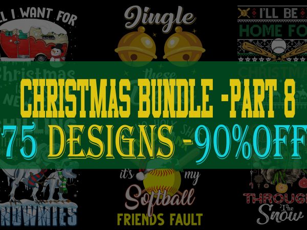 Special christmas bundle part 8- 75 editable designs – 95% off – psd, png and font – limited time only!