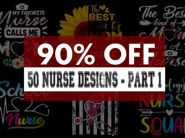 Nurse bundle part 1 – 50 designs – 90% off