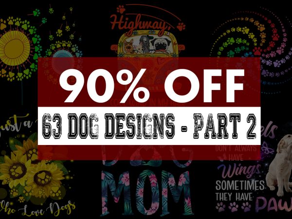 Super cool dog bundle – part 2 – 63 designs – 90% off