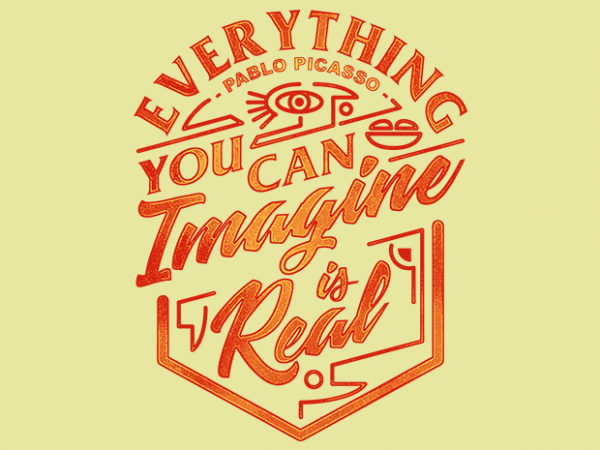 Pablo picaso quote – everything you can imagine is real vector t shirt design for download Pablo picaso quote – everything you can imagine is real vector t shirt design for download