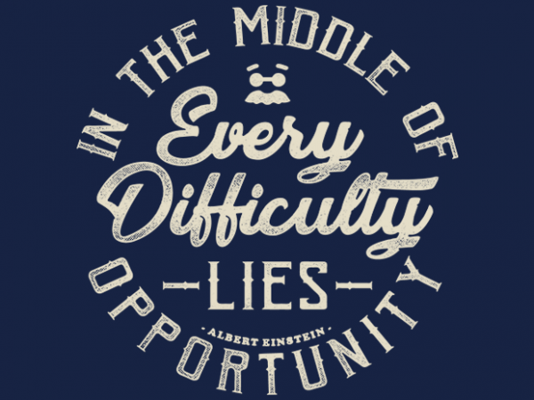 Einstein quote – in the middle of every difficulty t shirt design to buy