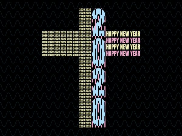 2020 , 2020 happy new year svg t shirt design