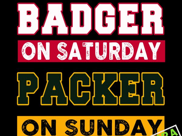 Badger on saturday packer on sunday svg,badger on saturday packer on sunday green bay football buy t shirt design artwork