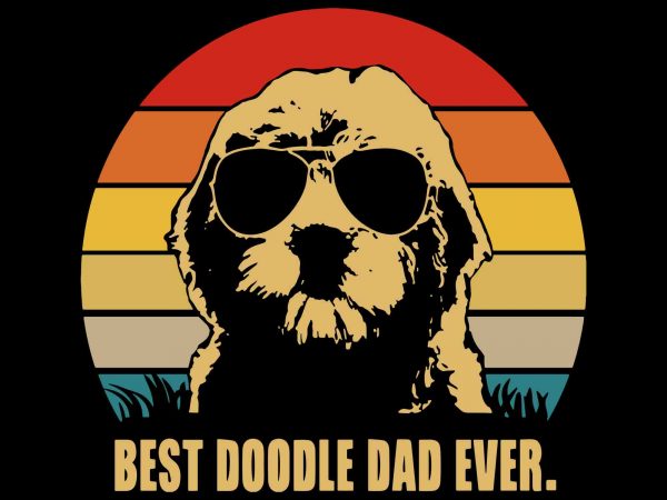 Best doodle dad ever, dad doodle vector t-shirt design template, best doodle dad ever, best doodle dad ever svg, dad doodle, dad doodle svg, dad