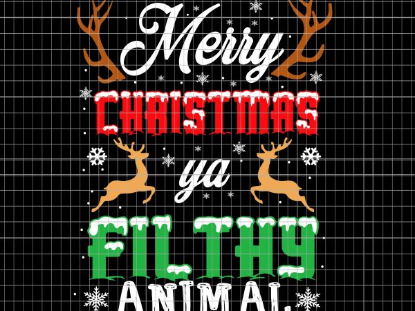 Merry christmas ya filthy animal t shirt designs for sale Merry christmas ya filthy animal t shirt designs for sale