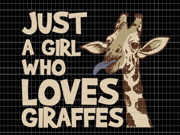 I just a girl who loves giraffes t shirt design for sale I just a girl who loves giraffes t shirt design for sale