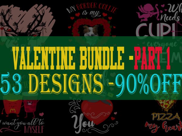 Valentine bundle – part 1 – 90% off t shirt vector art