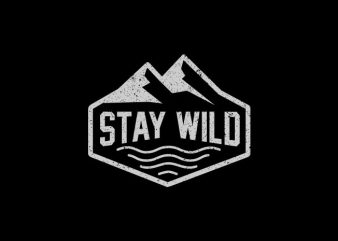 stay wild Vector t-shirt design