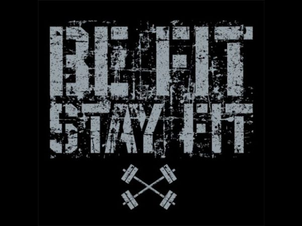 Be fit stay fit vector t-shirt design
