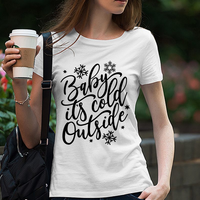 Download Baby Its Cold Outside Svg Dxf Silhouette Baby It S Cold Outside Svg Cut File Christmas Svg Wall Art Winter Svg Winter Digital Download Graphic T Shirt Design Buy T Shirt Designs