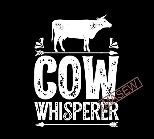 Cow whisperer shirt love cows cowboy cowgirl gift farm life animals eps dxf svg png digital download vector t shirt design artwork