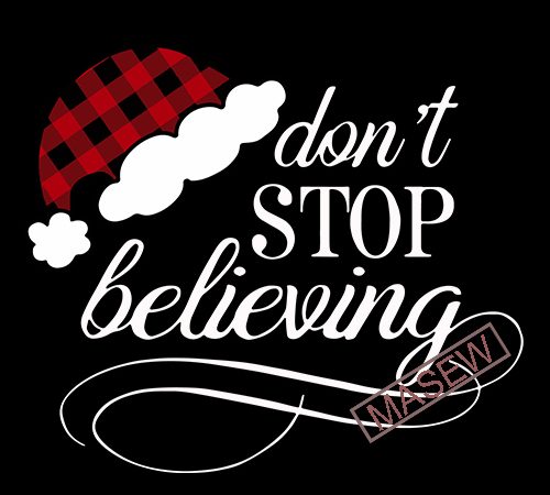 Santa svg don’t stop believing svg hand lettered printable iron on cut file cricut silhouette instant download vector svg png eps dxf buy t shirt