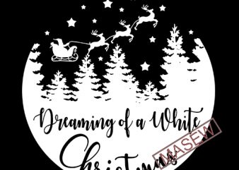 Dreaming of a White Christmas SVG | Christmas SVG | Christmas shirt svg | Dxf | Png | Holiday | Winter | Merry Christmas | Cut Files | buy t shirt design