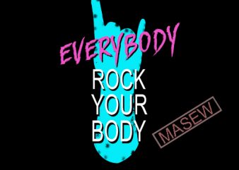 Everybody Rock Your Body SVG, Backstreet Boys SVG, Everybody Rock Your Body Cut File, Backstreet Boys Everybody Rock Your Body Digital download buy t shirt