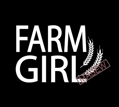 Farm girl, farm life, farm house, wheat, eps dxf png svg digital download buy t shirt design for commercial use