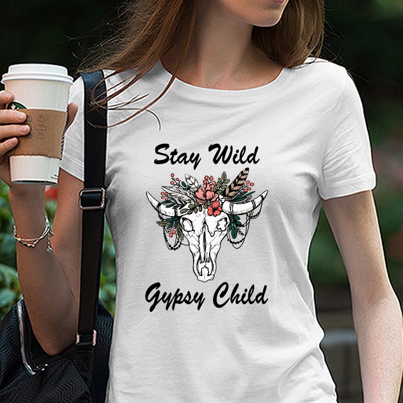 Stay Wild Gypsy Child SVG , Boho Style svg, Skull Cow, Flower, Stay Wild EPS DXF SVG PNG Digital Download tshirt factory