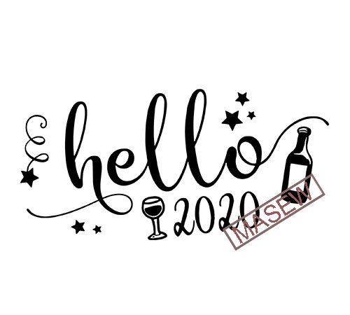 Hello 2020, happy new year, wine, holiday, eps dxf svg png digital download commercial use t-shirt design
