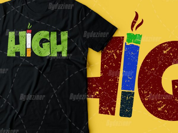High with cigarette/joint | weed tshirt design | marijuana design High with cigarette/joint | weed tshirt design | marijuana design
