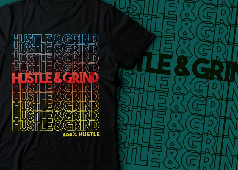 hustle & grind repeated text tshirt design |hustlers design |hustling tshirt-factory.com