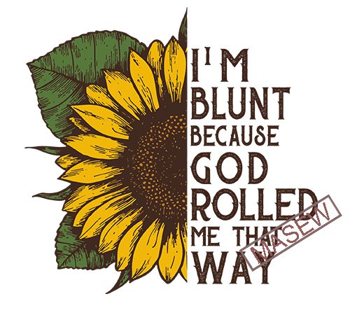 Download I'm blunt because God rolled me that way Decal, Car Decal ...