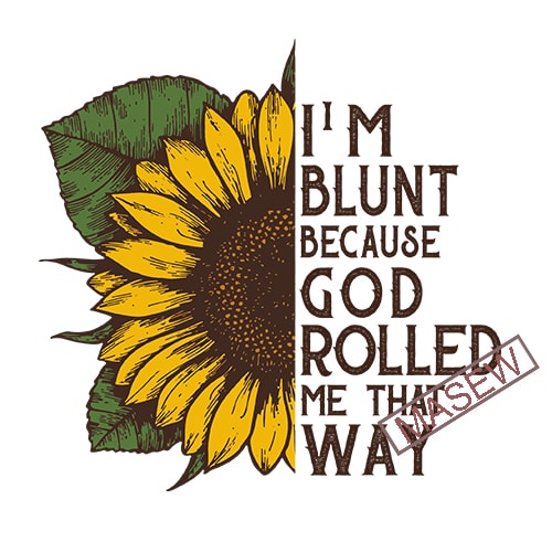 Download I'm blunt because God rolled me that way Decal, Car Decal ...