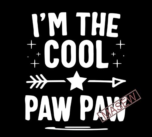 I’m the cool paw paw, paw, funny quote, eps svg png dxf digital download tshirt design vector
