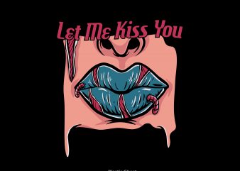 let me kiss you t shirt design png