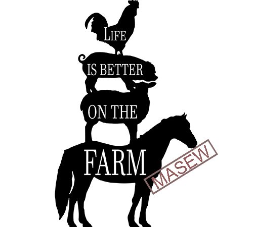 Life is better on the farm svg farmer svg animals svg rooster svg pig svg horse svg digital download buy t shirt design for commercial