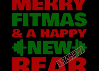Merry Fitmas and a happy new year cutting files, christmas fitness quotes svg files, workout svg files, fit girl cut files, commercial use Digital Download