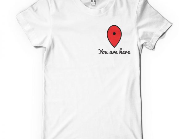 You are here vector t-shirt design for commercial use