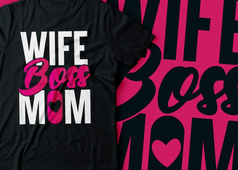 wife boss mom tshirt design | mom hustle tshirt design | wife tshirt design t shirt designs for print on demand