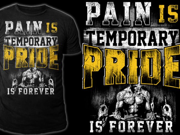 Pain is temporary t shirt design for purchase