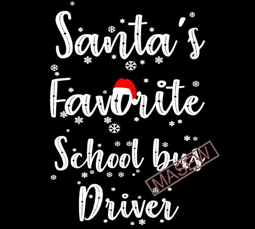 Santa’s favorite school bus driver, christmas, funny quote eps svg dxf png digital download print ready vector t shirt design