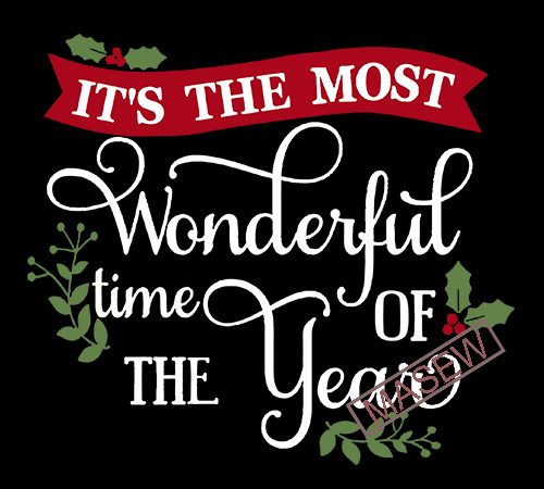 Download It S The Most Wonderful Time Of The Year Svg Eps Png Pdf Cut File Christmas Quote Svg Cameo Cricut Holiday Svg Believe Svg Joyful Svg Vector T Shirt Design For Download