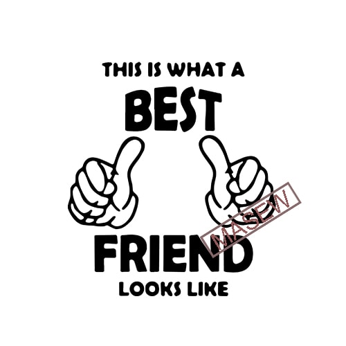 Download This Is What a best Friend Looks Like, Best Friend, Funny, Quote, EPS DXF SVG PNG Digital ...