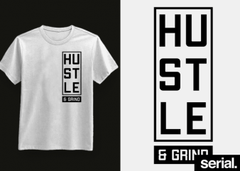 ⬛️ ʜᴜsᴛʟᴇ | ɢʀɪɴᴅ ⬛️ Hustle T-shirt Design