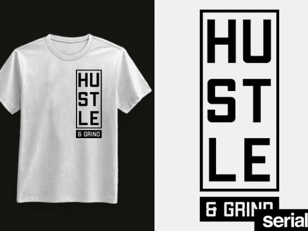 ⬛️ ʜᴜsᴛʟᴇ | ɢʀɪɴᴅ ⬛️ hustle t-shirt design