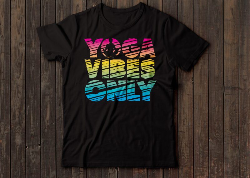 yoga vibes only shirt design | women yoga t shirt design t shirt designs for sale