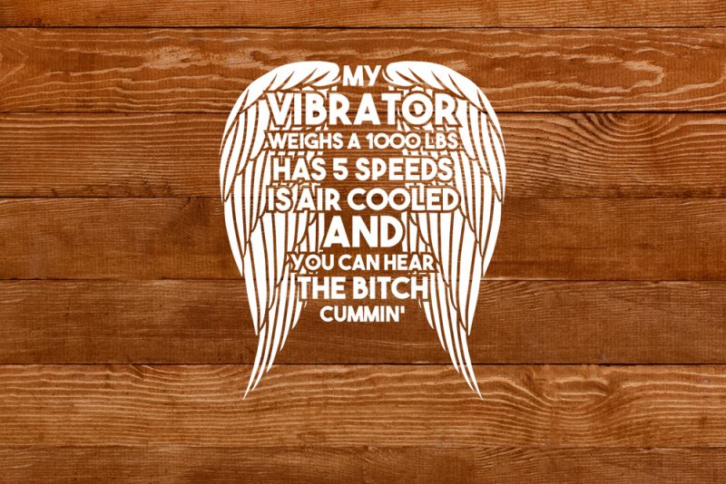 My vibrator weighs a 1000 lbs t-shirt design tshirt designs for merch by amazon