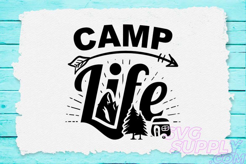 Camp life svg design for adventure craft buy t shirt design