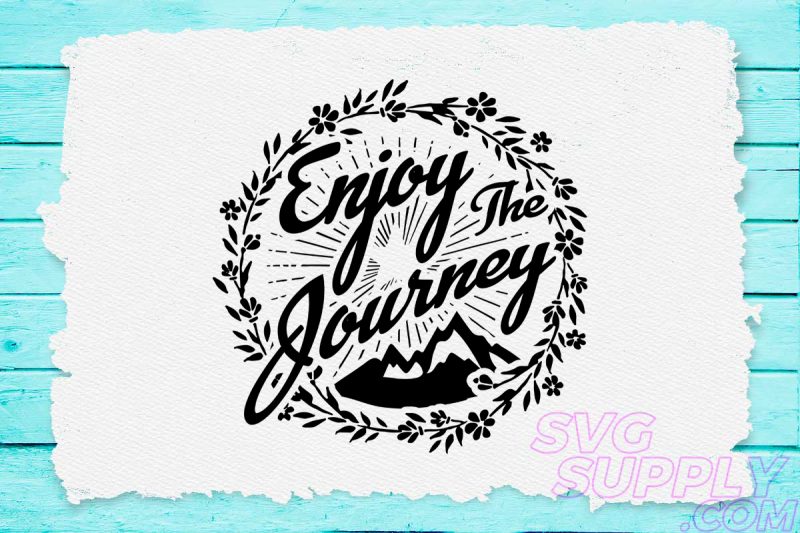 Enjoy journey svg design for adventure print t shirt designs for printful